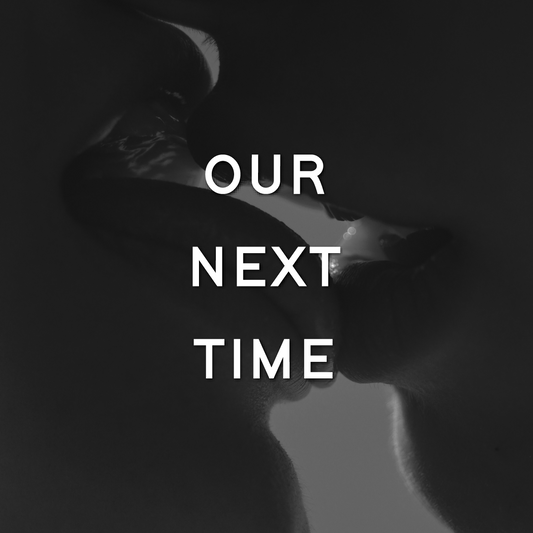Our Next Time
